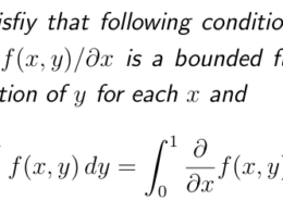 Letf(x,y),0≤ x, y ≤ 1,satisfythefollowing conditions: for each x, f(x,y) is an integrable function of y,and(∂f(x,y)/∂x) is a bounded function of (x, y). Show that (∂f(x,y)/∂x) is a measurable function of y for each x and d dx 1 0 1 f (x, y)dy = 0 ∂ ∂x f(x,y)dy.