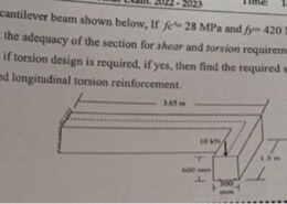 Q4/ For the cantilever beam shown below, If fc’- 28 MPa and fy- 420 MPa, then: a) Check the adequacy of the section for shear and torsion requirements, (30 M) b) Check if torsion design is required, if yes, then find the required stirrups area and the required longitudinal torsion reinforcement. Pu – 10kN